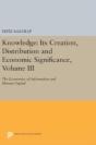 Knowledge: Its Creation, Distribution And Economic Significance, Volume Iii - Preview