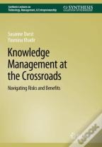 Knowledge Management At The Crossroads