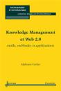Knowledge Management Et Web 2.0 ; Outils, Méthodes Et Applications - Preview