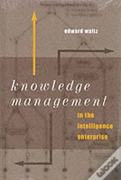 Knowledge Management In The Intelligence Enterprise