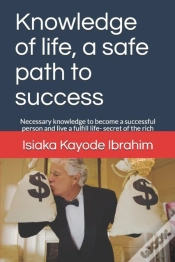 Capa do artigo Knowledge Of Life, A Safe Path To Success