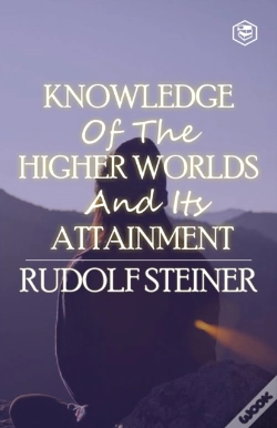 Capa do artigo Knowledge Of The Higher Worlds And Its Attainment