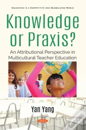 Knowledge Or Praxis? An Attributional Perspective In Multicultural Teacher Education