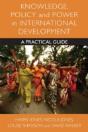 Knowledge, Policy And Power In International Development - Preview