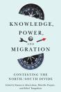 Knowledge, Power, And Migration - Preview