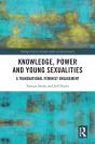 Knowledge, Power And Young Sexualities - Preview