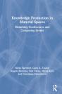 Knowledge Production In Material Spaces - Preview