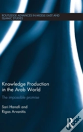 Knowledge Production In The Arab World