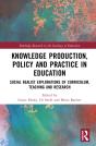 Knowledge Production, Policy And Practice In Education - Preview