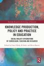 Knowledge Production, Policy And Practice In Education - Preview