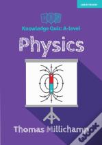 Knowledge Quiz: A-Level Physics
