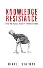 Knowledge Resistance - Preview