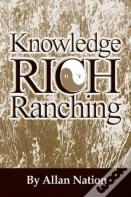 Knowledge Rich Ranching