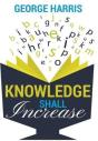 Knowledge Shall Increase - Preview