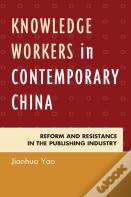 Knowledge Workers In Contemporary China