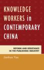 Knowledge Workers In Contemporary China - Preview