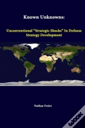 Capa do artigo Known Unknowns: Unconventional "Strategic Shocks" In Defense Strategy Development