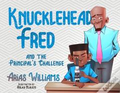 Knucklehead Fred And The Principal'S Challenge