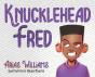Knucklehead Fred - Preview