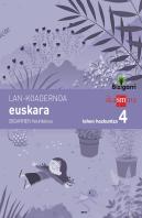 Koadernoa Euskara. Lehen Hezkuntza 4, 2 Hiruhilekoa. Bizigarri