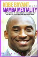 Kobe Bryant And The Mamba Mentality