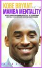 Kobe Bryant And The Mamba Mentality - Preview