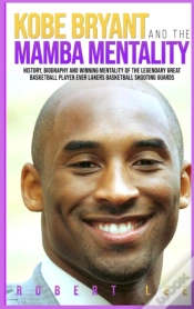 Capa do artigo Kobe Bryant And The Mamba Mentality