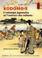 Kodomo-E ; L'Estampe Japonaise Et L'Univers Des Enfants  - Preview