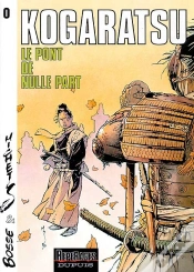 Capa do artigo Kogaratsu Tome 0 ; Le Pont De Nulle Part