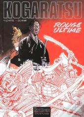 Kogaratsu Tome 10 ; Rouge Ultime