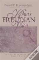 Kohut'S Freudian Vision