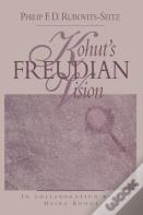 Kohut'S Freudian Vision