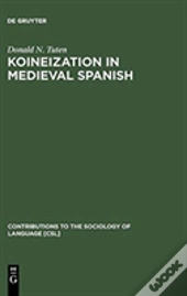 Koineization In Medieval Spanish