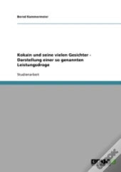 Kokain Und Seine Vielen Gesichter - Dars