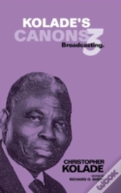 Kolade'S Canons 3: Broadcasting.
