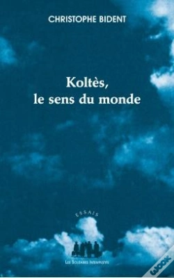Capa do artigo Koltès, Le Sens Du Monde