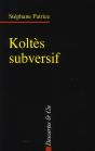 Koltès Subversif - Preview