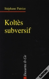 Koltès Subversif
