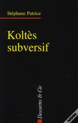 Capa do artigo Koltès Subversif
