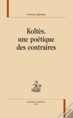 Capa do artigo Koltès, Une Poétique Des Contraires