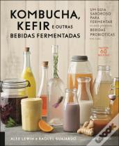 Kombucha, Kefir e Outras Bebidas Fermentadas