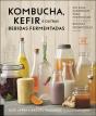 Kombucha, Kefir e Outras Bebidas Fermentadas - Preview