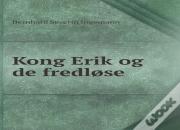 Kong Erik Og De Fredlose