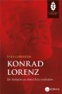Konrad Lorenz : Un Biologiste Au Chevet De La Civilisation - Preview