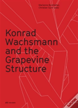 Capa do artigo Konrad Wachsmann And The Grapevine Structure
