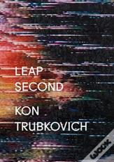 Konstantin Trubkovich - Leap Second