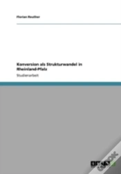 Capa do artigo Konversion Als Strukturwandel In Rheinland-Pfalz