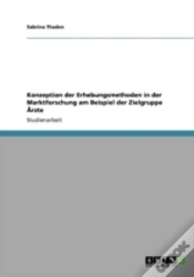 Capa do artigo Konzeption Der Erhebungsmethoden In  Der Marktforschung Am Beispiel Der  Zielgruppe Aã¢Â‚¬Å¾Rzte