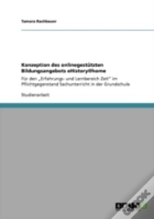 Konzeption Des Onlinegestatzten Bildungsangebots Ehistory@Home