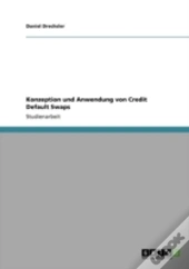 Konzeption Und Anwendung Von Credit Default Swaps